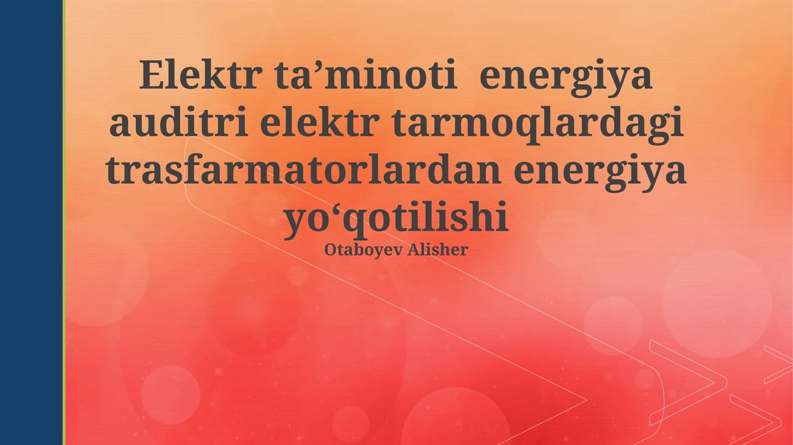 Elektr taʼminoti energiya auditri elektr tarmoqlardagi trasfarmatorlardan energiya yoʻqotilishi