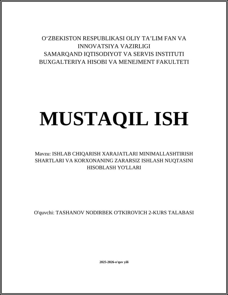 ISHLAB CHIQARISH XARAJATLARI MINIMALLASHTIRISH SHARTLARI VA KORXONANING ZARARSIZ ISHLASH NUQTASINI HISOBLASH YO'LLARI