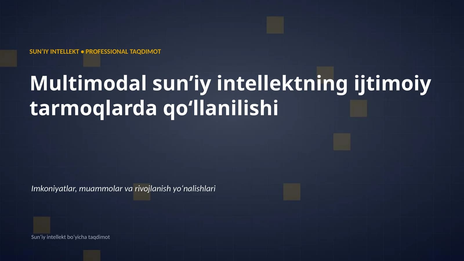 SUNʼIY INTELLEKT • PROFESSIONAL TAQDIMOT
