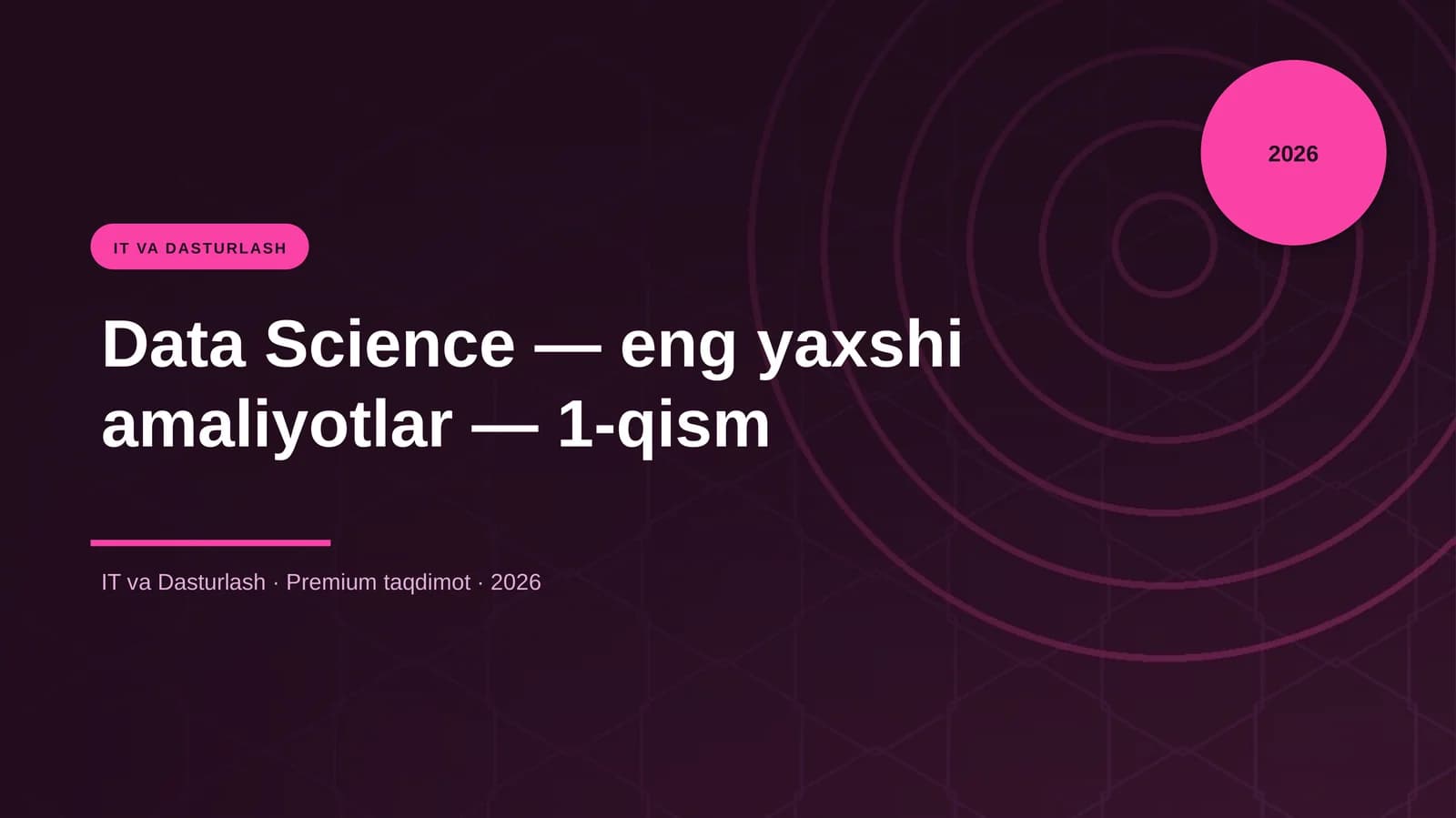 Data Science — eng yaxshi amaliyotlar — 1-qism