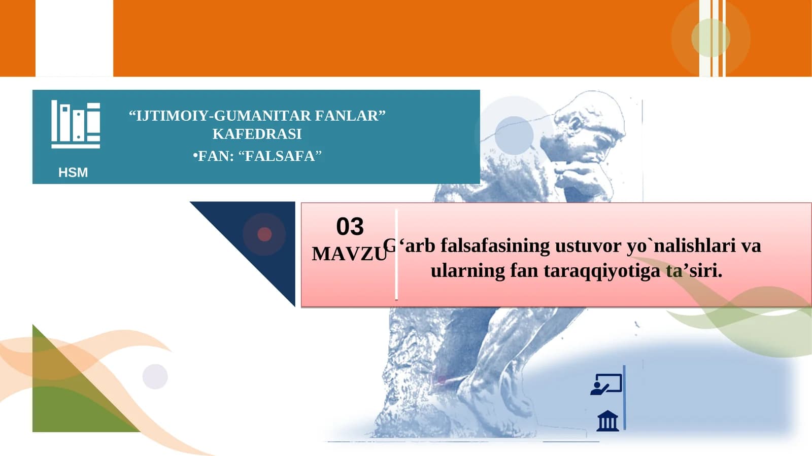 G‘arb falsafasining ustuvor yo`nalishlari va ularning fan taraqqiyotiga ta’siri