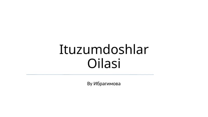 Ituzumdoshlar Oilasi