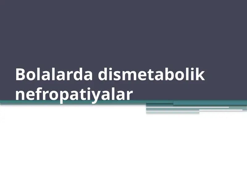 Bolalarda metabolik nefropatiyalar