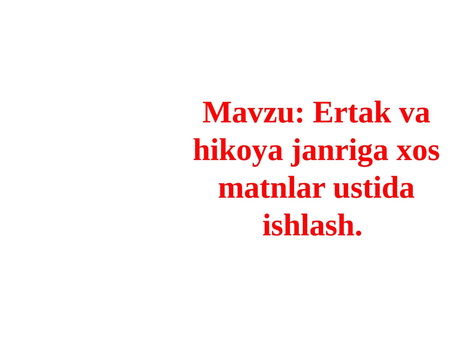 Ertak vahikoyajanriga xos matnlar ustida ishlash