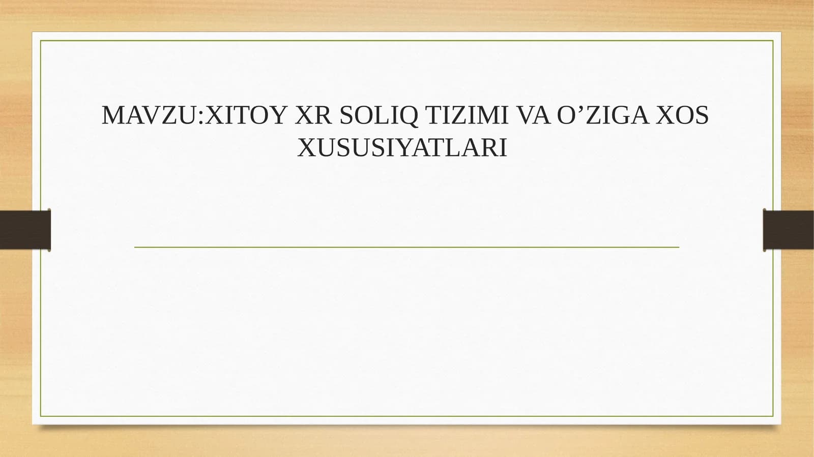 XITOY XR SOLIQ TIZIMI VA O’ZIGA XOS XUSUSIYATLARI