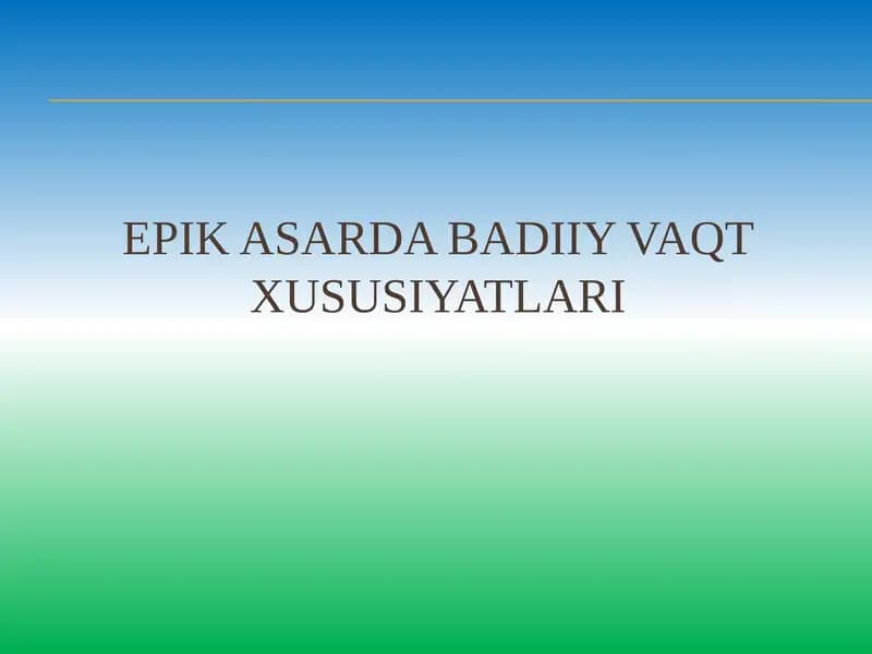 Epik asarda badiiy vaqt xususiyatlari
