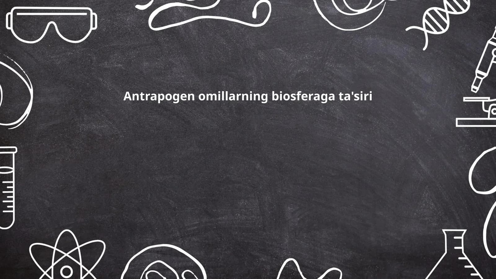 Antropogen omillarning biosferaga ta'siri