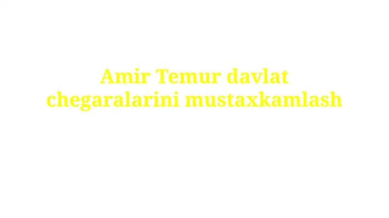 Amir Temurdavlatchegaralarinimustaxkamlash