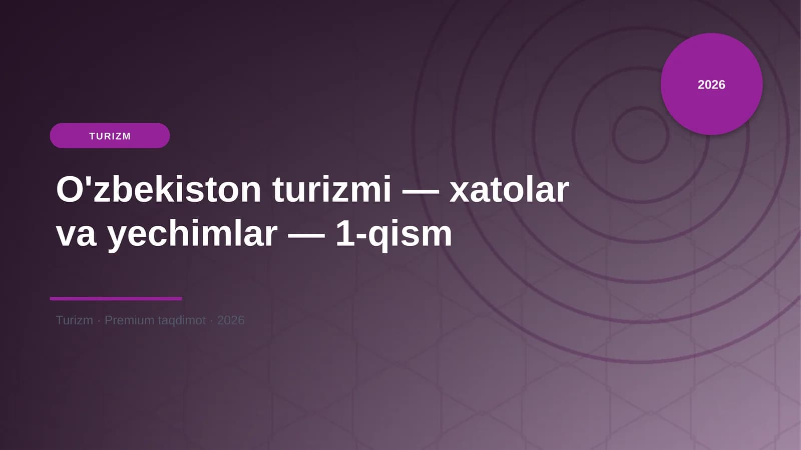 O'zbekiston turizmi — xatolar va yechimlar — 1-qism