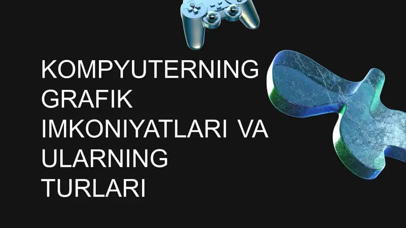 Kompyuterning grafik imkoniyatlari