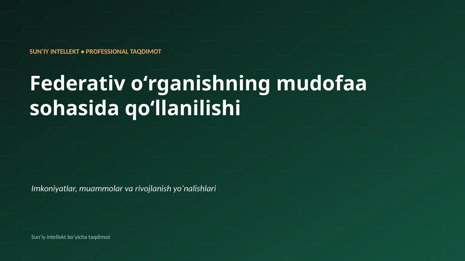 SUNʼIY INTELLEKT • PROFESSIONAL TAQDIMOT