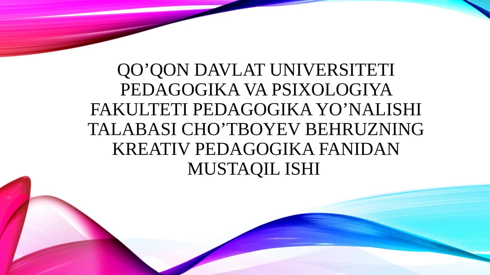 KREATIV PEDAGOGIKA FANIDAN MUSTAQIL ISHI