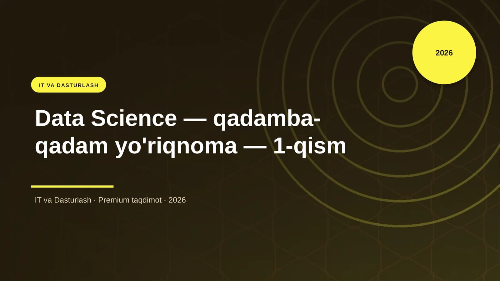Data Science — qadamba-qadam yo'riqnoma — 1-qism