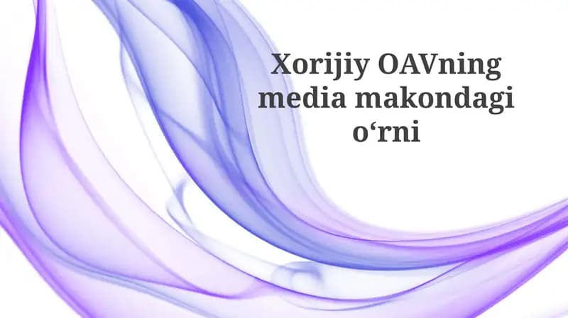Xorijiy OAVning ta'rifi va turlari