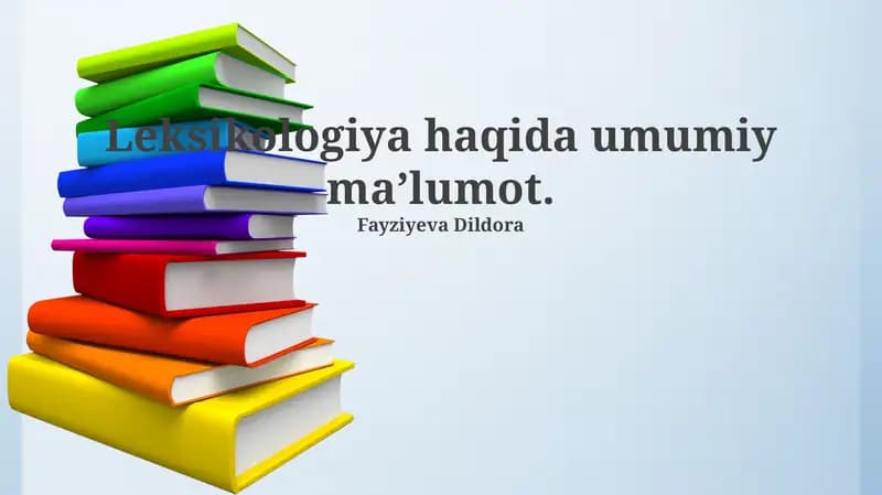 Leksikologiya haqida umumiy maʼlumot