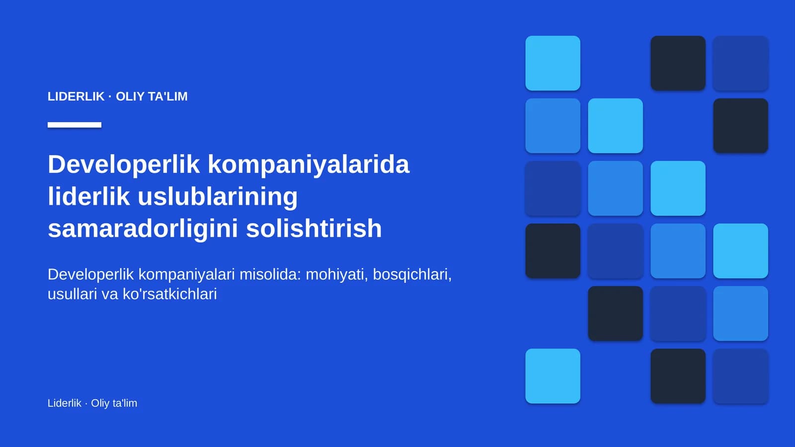 Developerlik kompaniyalarida liderlik uslublarining samaradorligini solishtirish