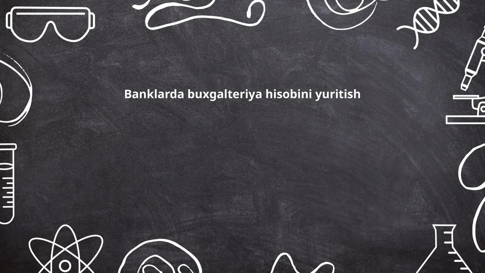 Banklarda buxgalteriya hisobini yuritish
