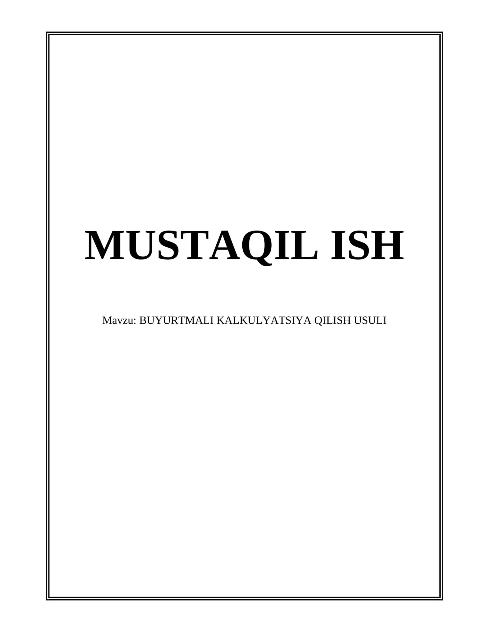 BUYURTMALI KALKULYATSIYA QILISH USULI