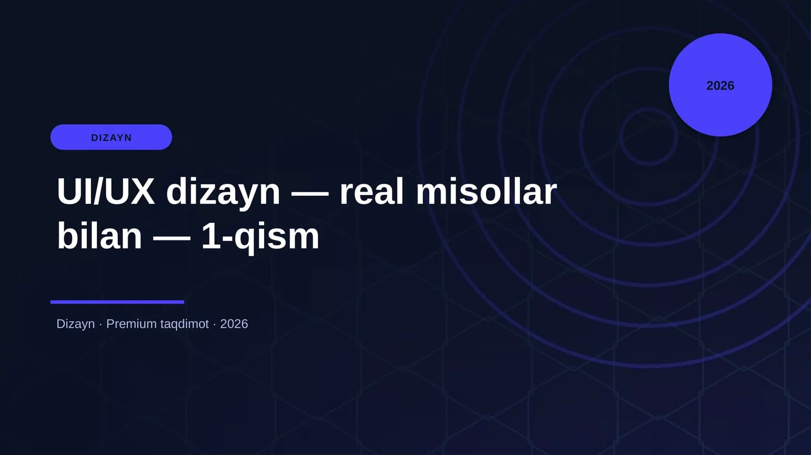 UI/UX dizayn — real misollar bilan — 1-qism