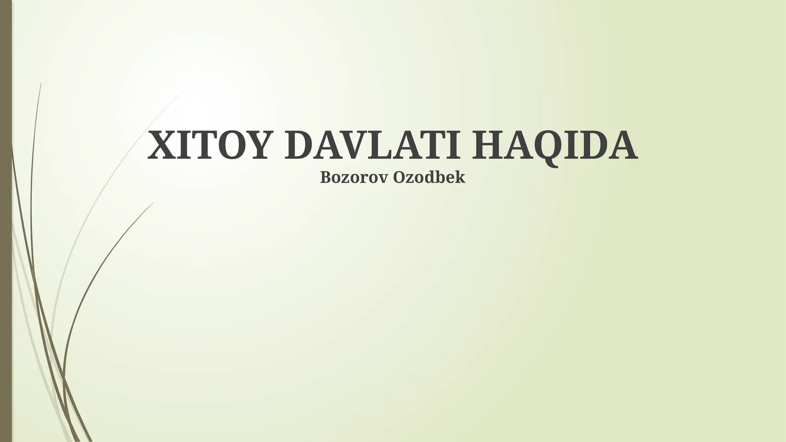 XITOY DAVLATI HAQIDA