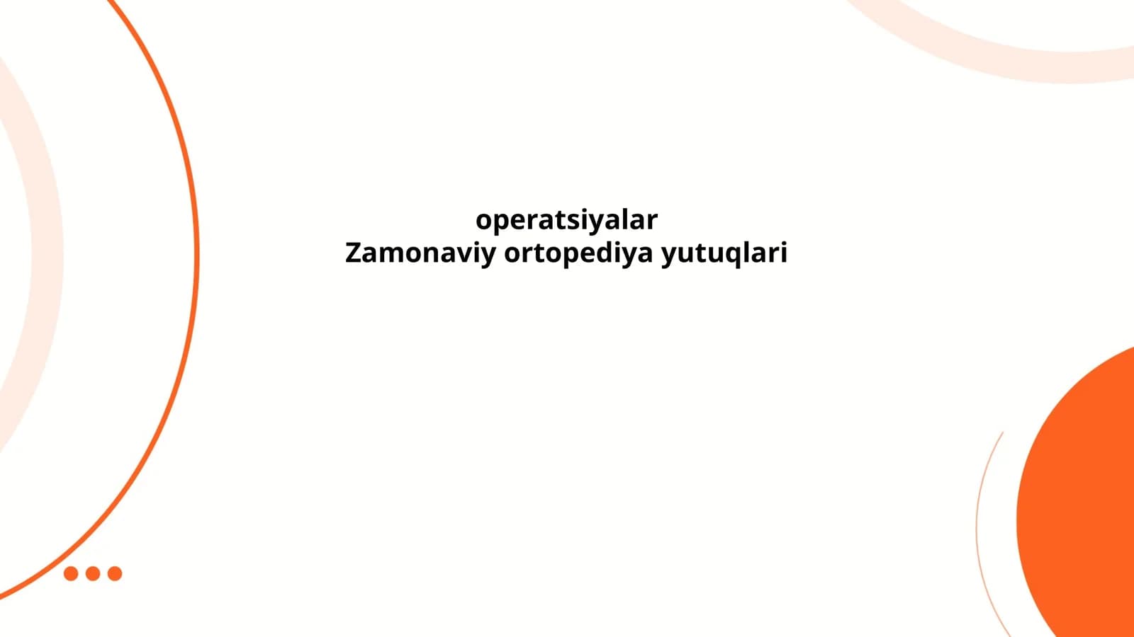 Zamonaviy ortopediya yutuqlari