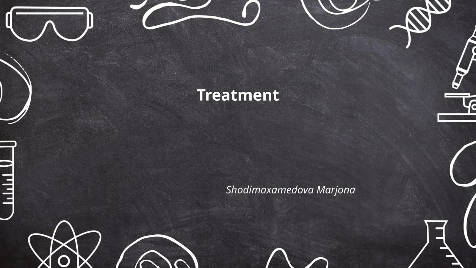Treatment