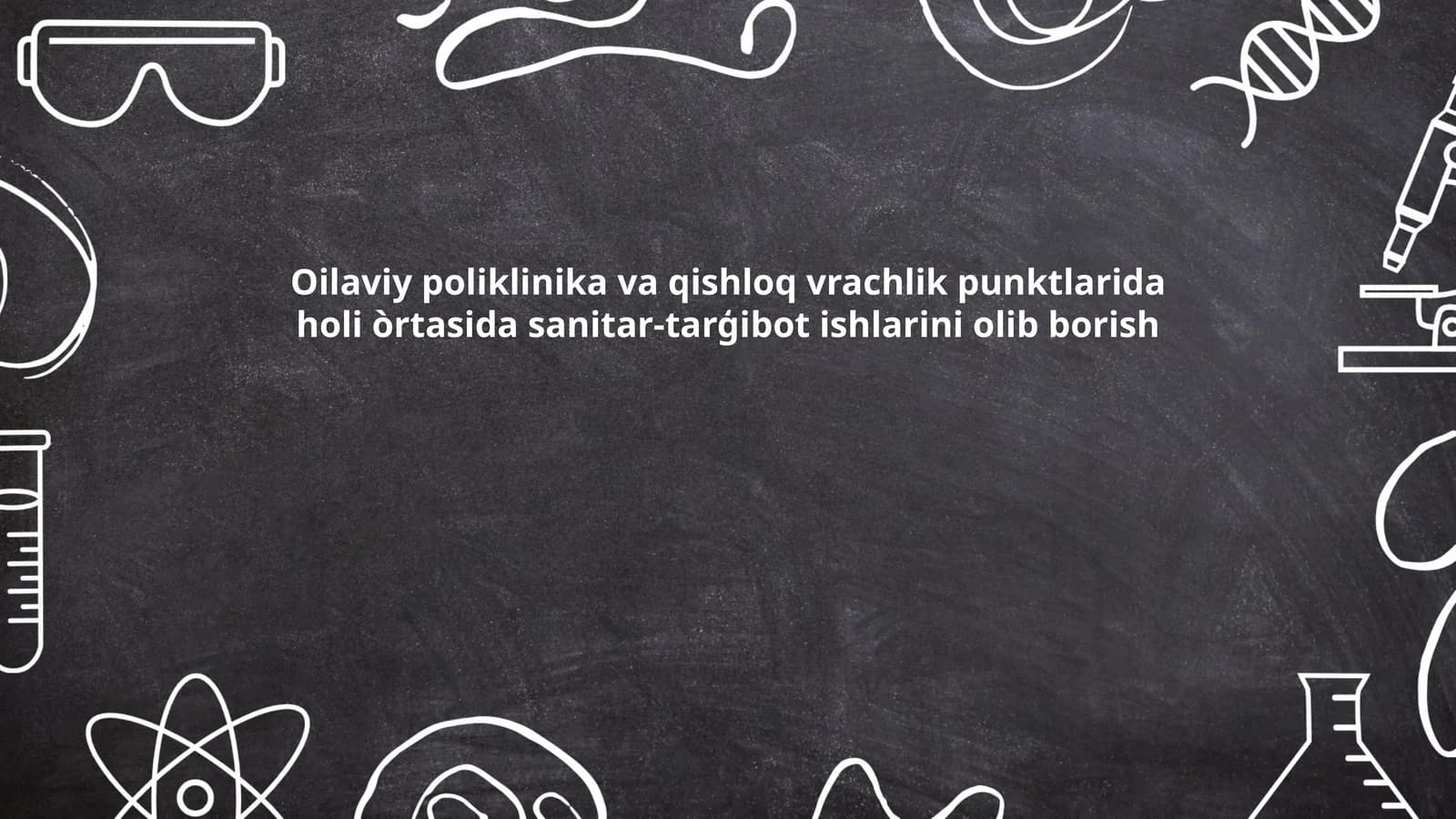 Oilaviy poliklinika va qishloq vrachlik punktlarida holi òrtasida sanitar-tarģibot ishlarini olib borish