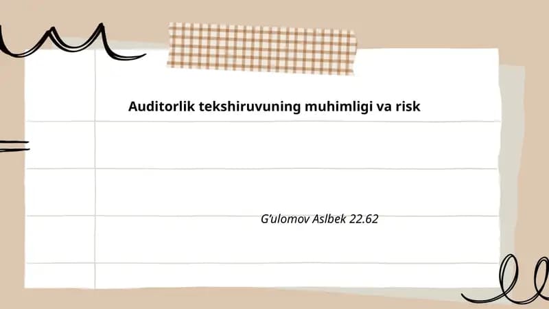 Auditorlik tekshiruvining muhimligi va risk