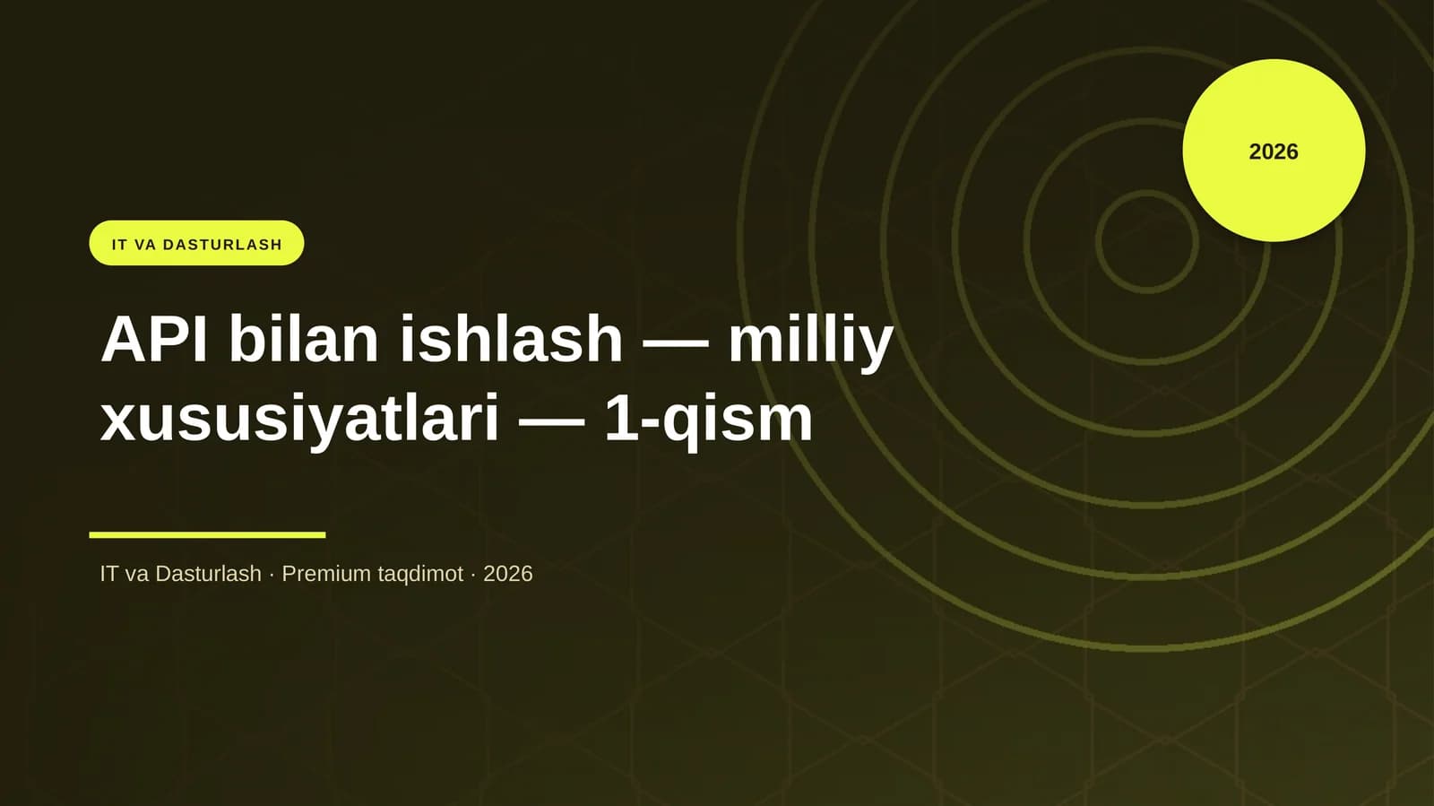 API bilan ishlash — milliy xususiyatlari — 1-qism