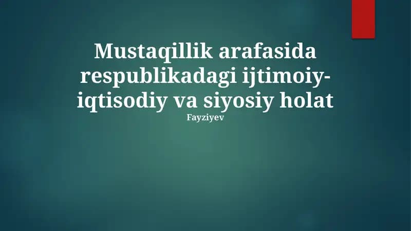 Mustaqillik arafasida respublikadagi ijtimoiy-iqtisodiy va siyosiy holat