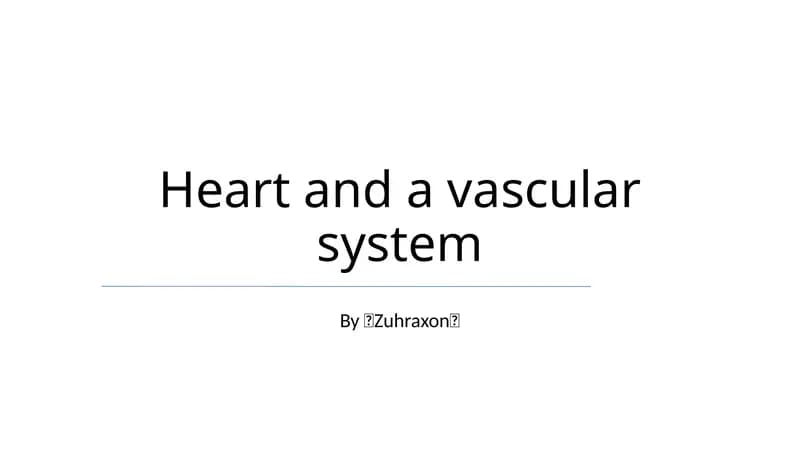 Heart and a vascular system