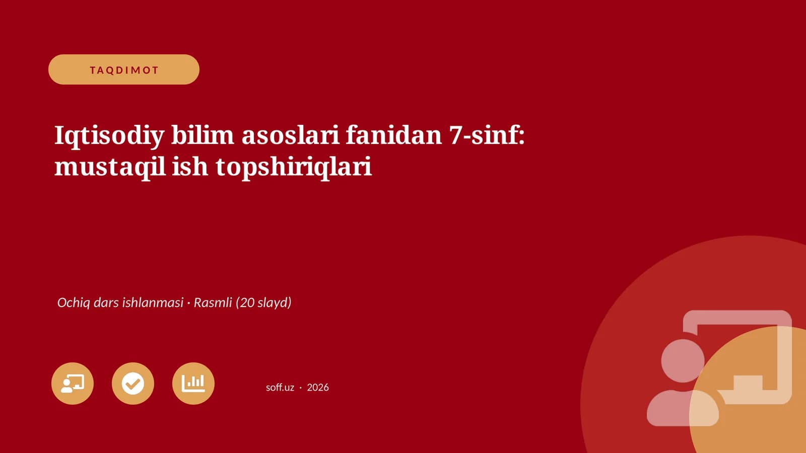 Iqtisodiy bilim asoslari fanidan 7-sinf: mustaqil ish topshiriqlari