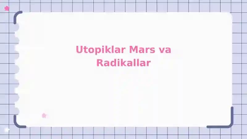 Utopiklar Mars va Radikallar