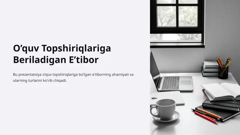 O'quv Topshiriqlariga Beriladigan E’tibor