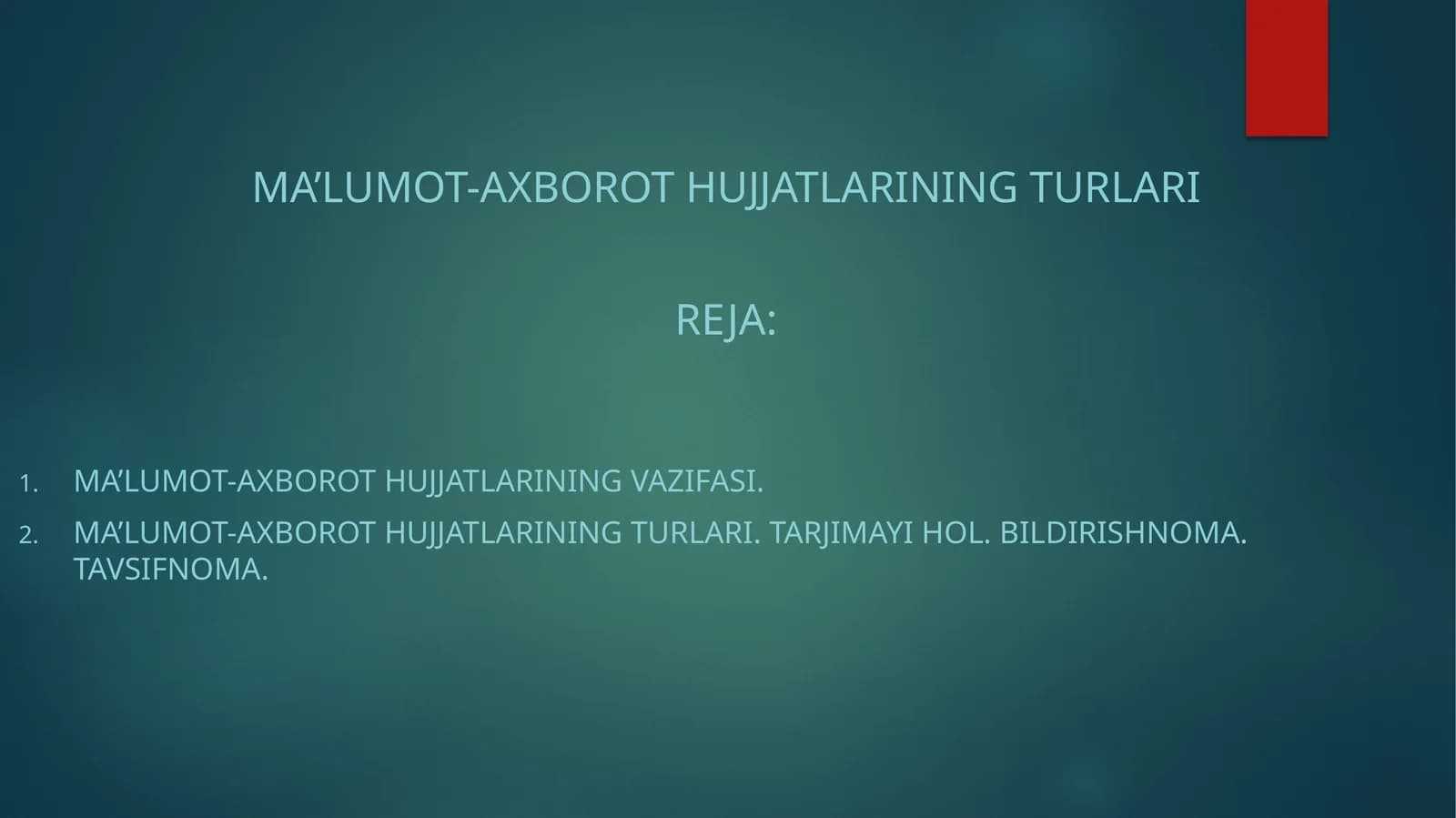 MA’LUMOT-AXBOROT HUJJATLARINING TURLARI