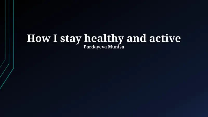 How I stay healthy and active