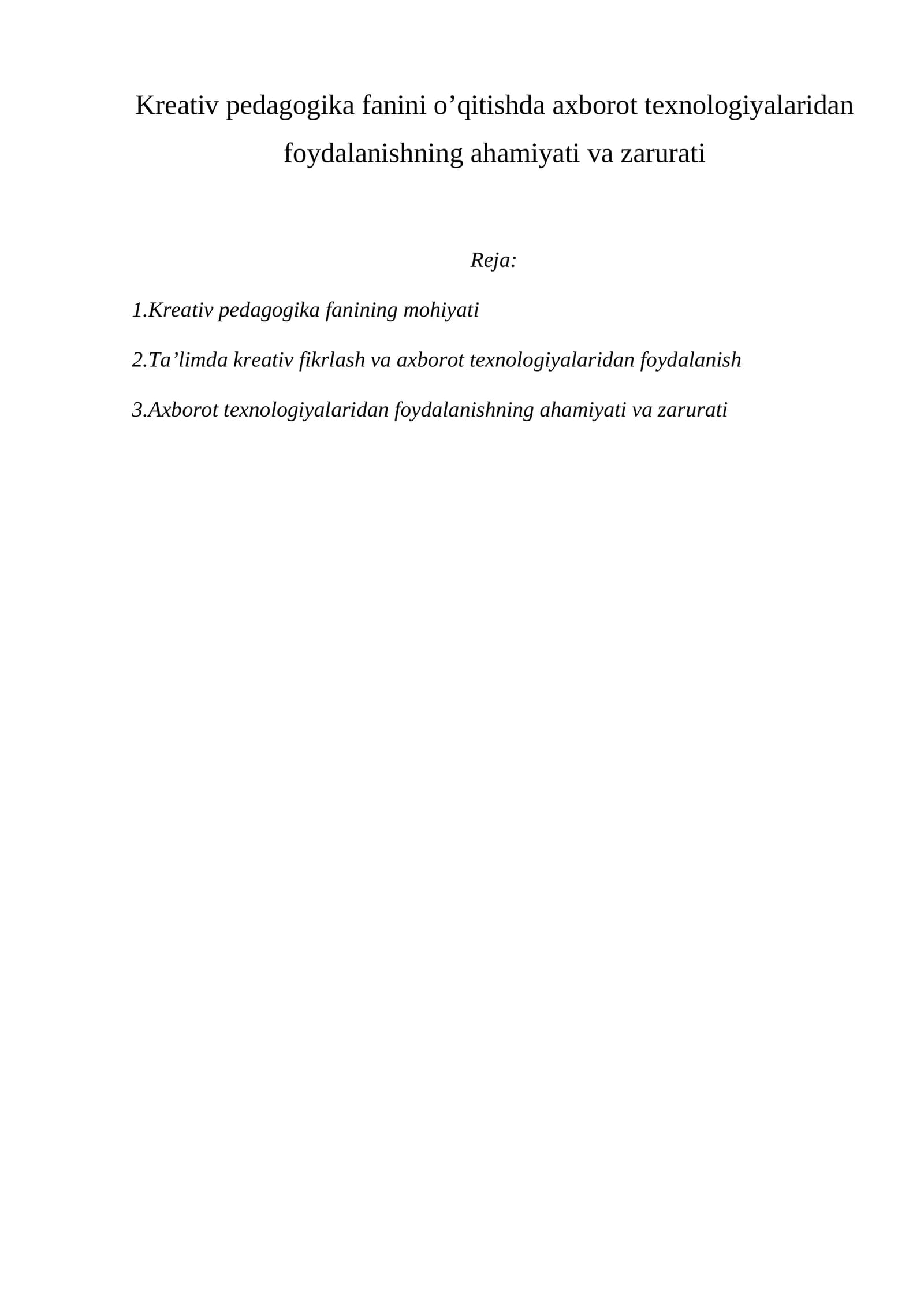 Kreativ pedagogika fanini o’qitishda axborot texnologiyalaridan foydalanishning ahamiyati va zarurati