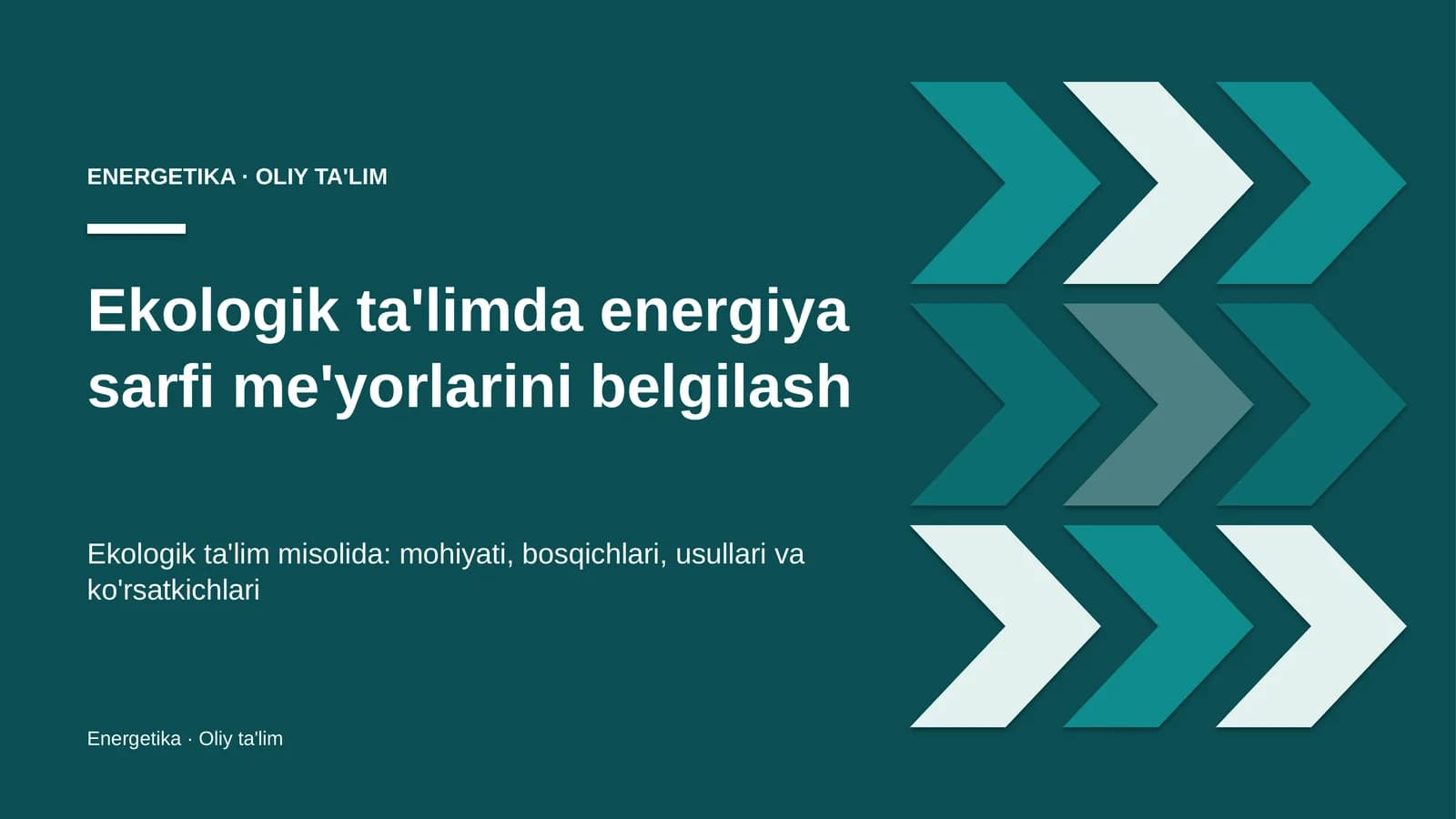 Ekologik ta'limda energiya sarfi me'yorlarini belgilash