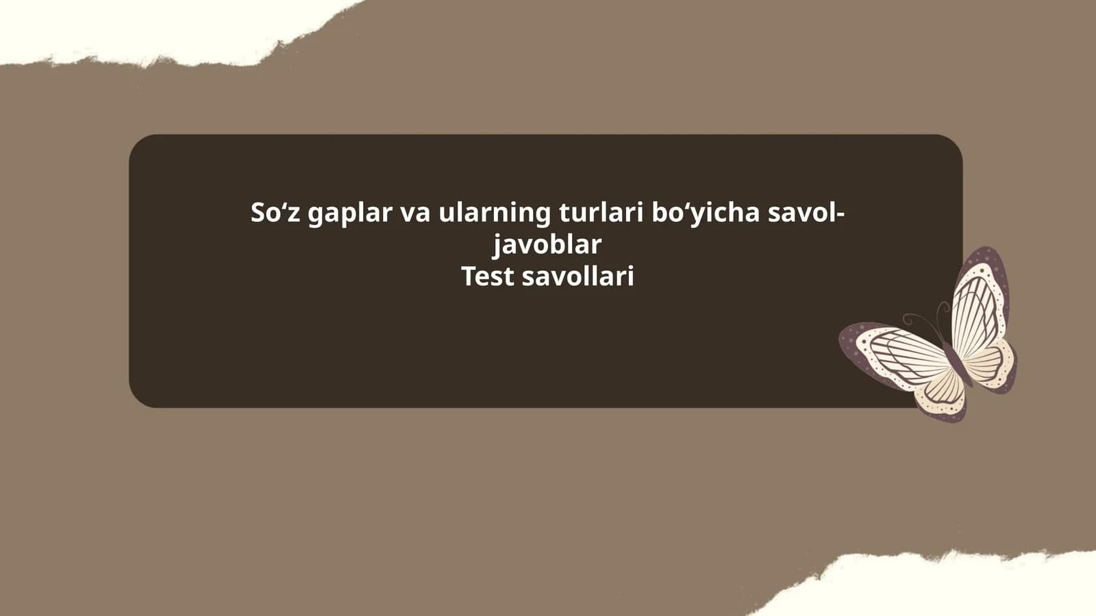 Soʻz gaplar va ularning turlari boʻyicha savol-javoblar