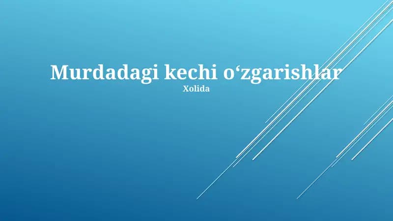 Murdadagi kechi oʻzgarishlar