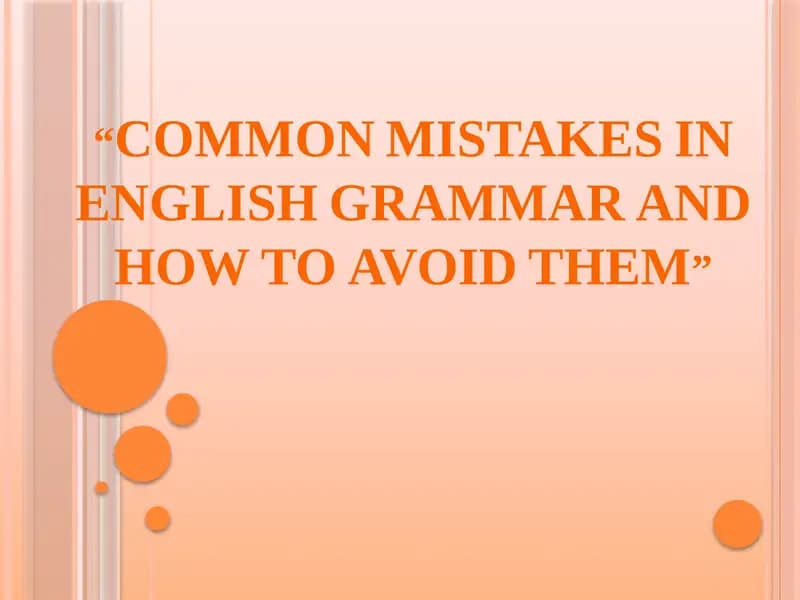 COMMON MISTAKES IN ENGLISH GRAMMAR AND HOW TO AVOID THEM