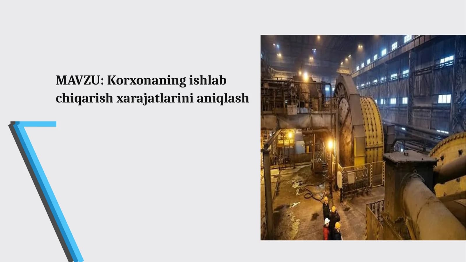 Korxonaning ishlab chiqarish xarajatlarini aniqlash
