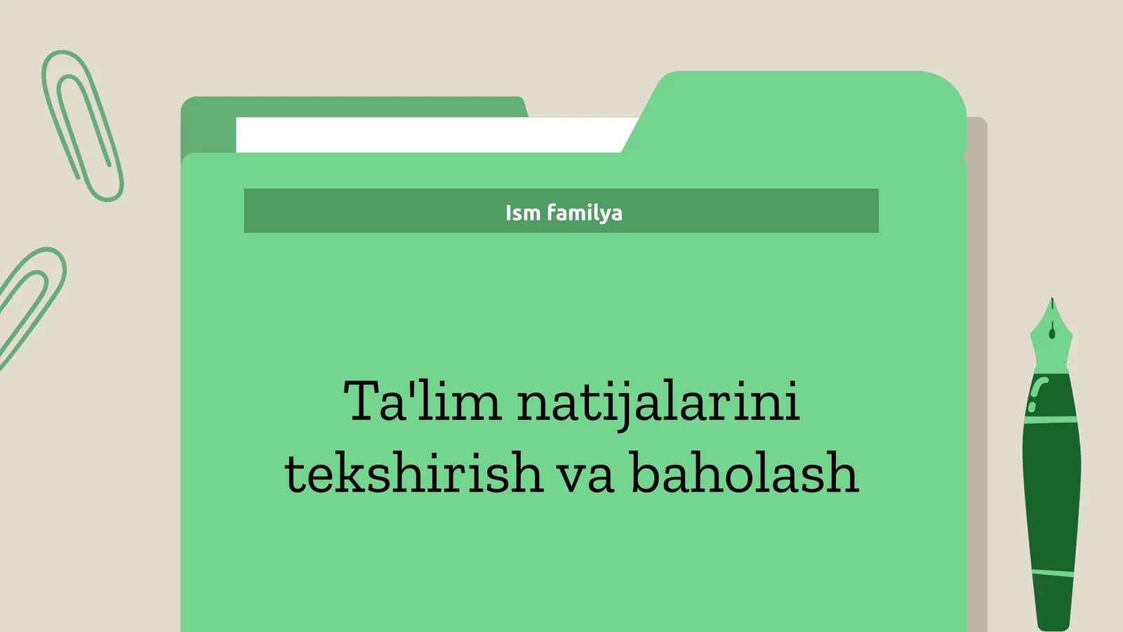 Baholash usullari va ularning samaradorligi