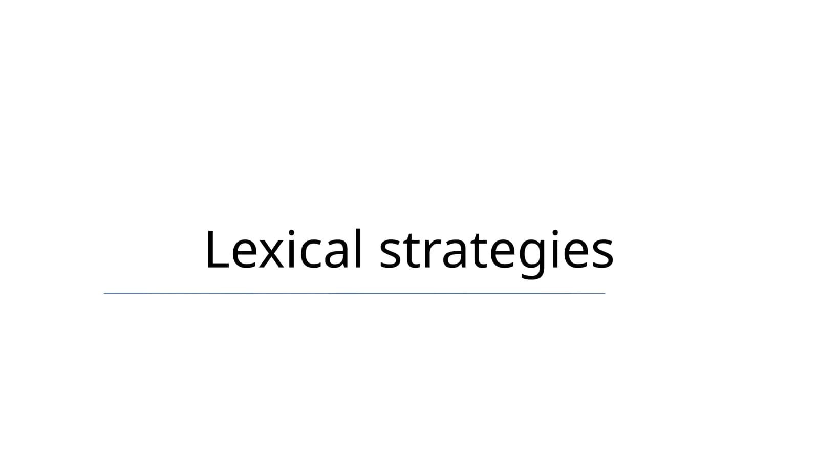Lexical strategies