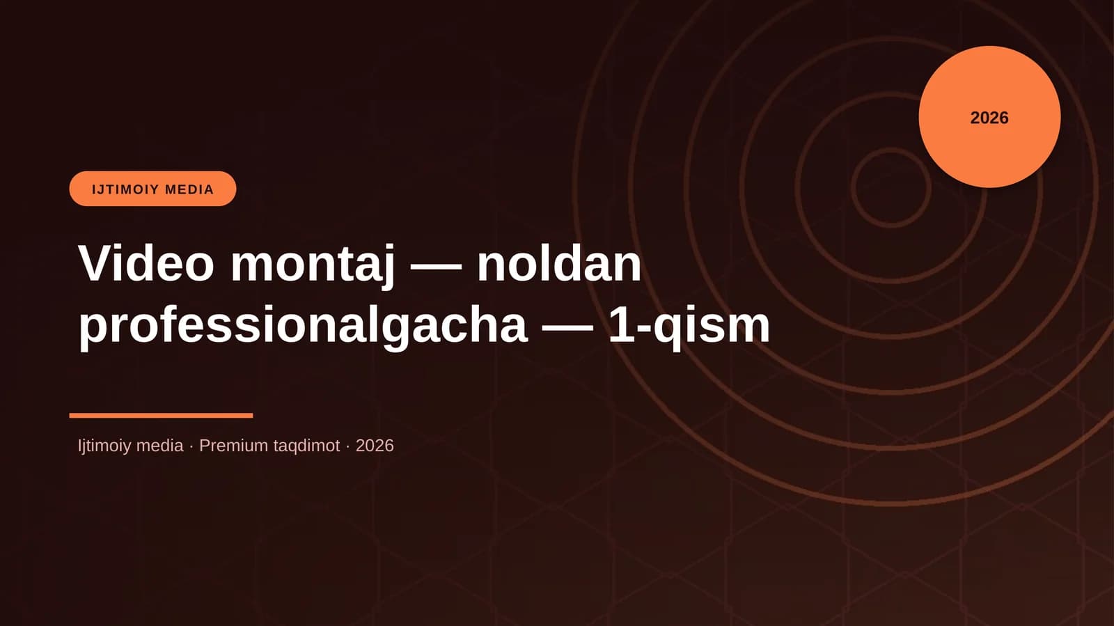 Video montaj — noldan professionalgacha — 1-qism