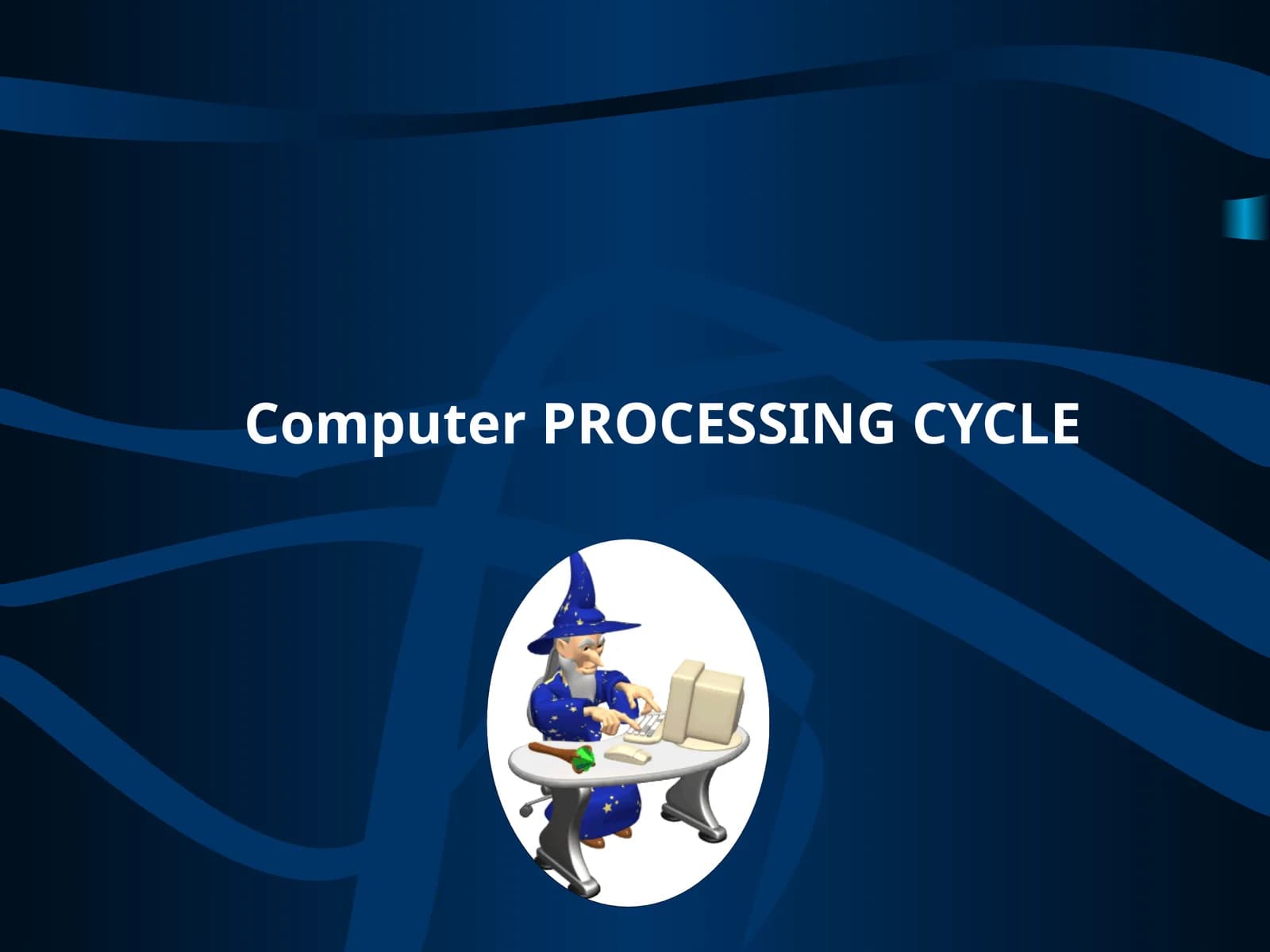 COMPUTER PROCESSING CYCLE