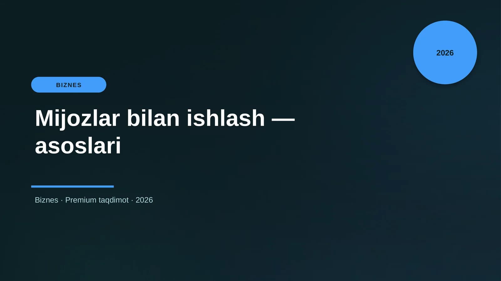 Mijozlar bilan ishlash — asoslari