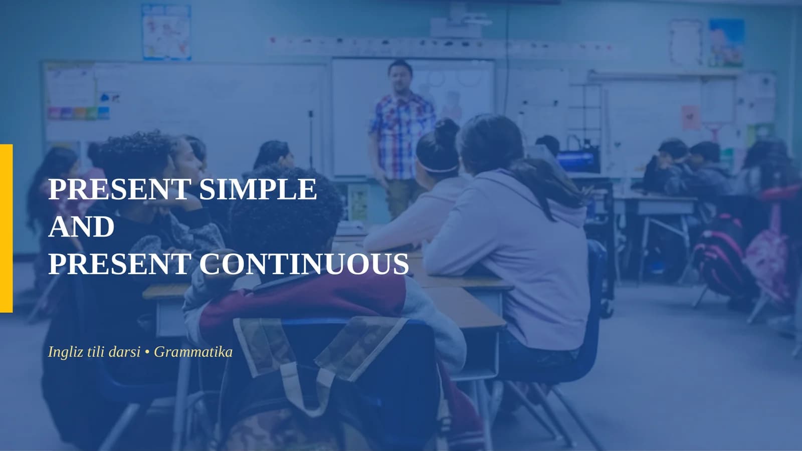 PRESENT SIMPLE AND PRESENT CONTINUOUS