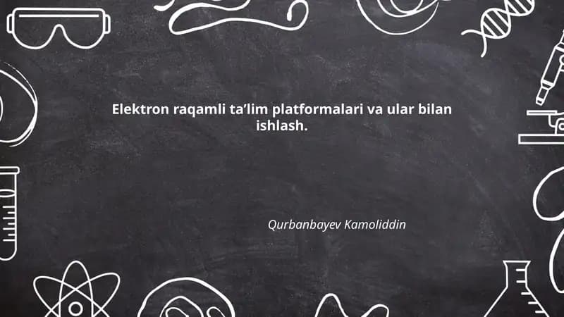 Elektron raqamli ta’lim platformalari va ular bilan ishlash
