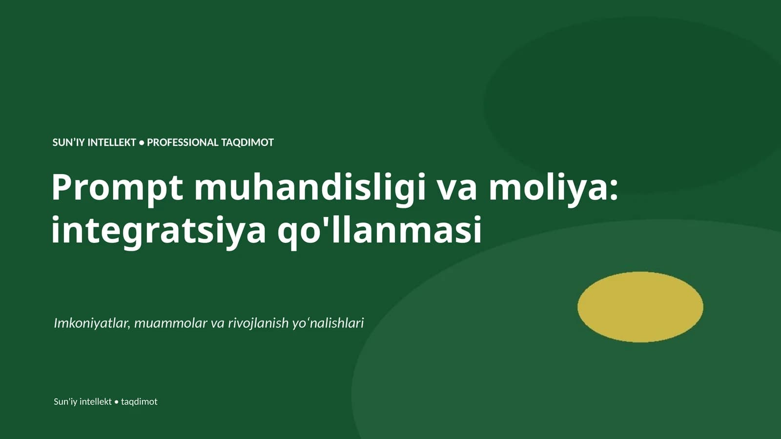 SUNʼIY INTELLEKT • PROFESSIONAL TAQDIMOT